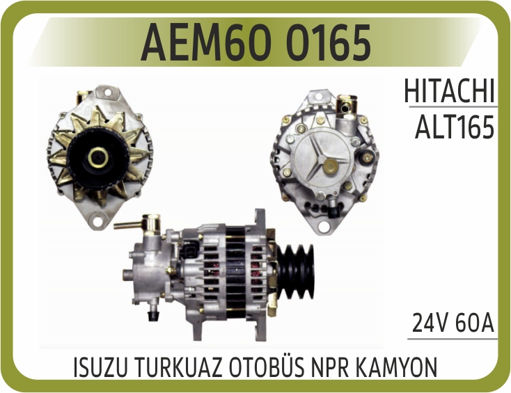 AEM60 0165 ALTERNATOR ISUZU TURKUAZ OTOBÜS NPR KAMYON 24V 60A